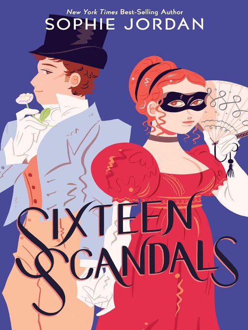 Title details for Sixteen Scandals by Sophie Jordan - Available